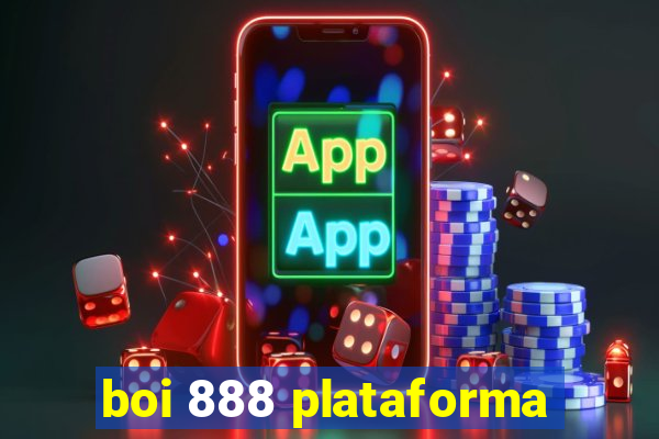 boi 888 plataforma